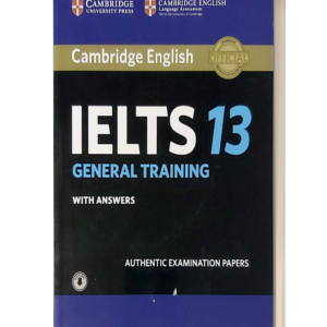 CAMBRIDGE ENGLISH IELTS 13 GENERAL TRAINING